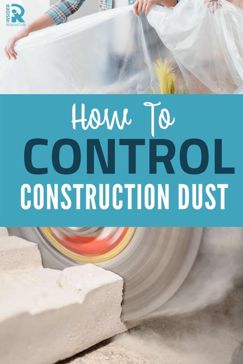 7 Simple Tips to Control Construction Dust (+Protect Your Family) -  Renovation Insider