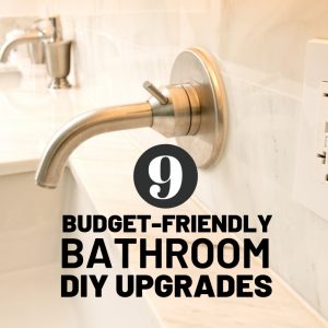 9 Budget-Friendly DIY Bathroom Ideas with Big Impact